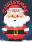 Christmas Coloring Book For Toddlers: Amazing Toddler Christmas Coloring Book 100 Big Wonderful Christmas Coloring Pages Including Santa Claus, Reinde By Molly Osborne Cover Image