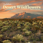 Audubon Desert Wildflowers Wall Calendar 2023: A Visual Delight for Nature Lovers and Gardeners Alike Cover Image