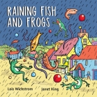 Raining Fish and Frogs By Lois Wickstrom, Janet King (Artist) Cover Image