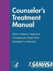 Counselor's Treatment Manual: Matrix Intensive Outpatient Treatment for People With Stimulant Use Disorders By Department of Health and Human Services Cover Image
