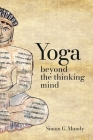 Yoga, Beyond the Thinking Mind Cover Image