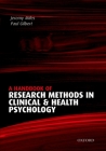 A Handbook of Research Methods for Clinical and Health Psychology By Jeremy Miles (Editor), Paul Gilbert (Editor) Cover Image