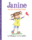 Janine and the Field Day Finish By Maryann Cocca-Leffler Cover Image