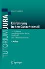 Einführung in Den Gutachtenstil: 15 Klausuren Zum Bürgerlichen Recht, Strafrecht Und Öffentlichen Recht (Tutorium Jura) Cover Image