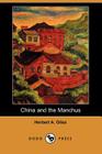 China and the Manchus (Dodo Press) By Herbert Allen Giles Cover Image