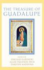The Treasure of Guadalupe (Celebrating Faith: Explorations in Latino Spirituality and T) By Timothy Matovina (Editor), Virgil Elizondo (Editor), Allan Figueroa Deck (Editor) Cover Image