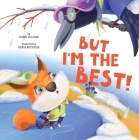 But I'm the Best! (Clever Storytime) By Tammi Salzano, Clever Publishing, Maria Bazykina (Illustrator) Cover Image