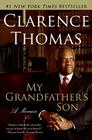 My Grandfather's Son: A Memoir By Clarence Thomas Cover Image