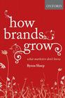 How Brands Grow: What Marketers Don't Know By Byron Sharp Cover Image