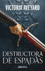 Destructora de espadas.: Destructora de reinos 2 By Victoria Aveyard Cover Image
