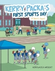 Kerry Packa's First Sports Day: A Hero's Heart By Kerounica Wright Cover Image