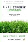 Final Expense Lessons: Don't Let the Green Grass Fool Ya By Steven H. Gifford Cover Image