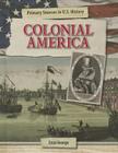 Colonial America (Primary Sources in U.S. History) By Enzo George Cover Image
