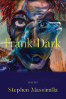 Frank Dark By Stephen Massimilla Cover Image