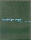 Horisberger Wagen: Anthologie 23 By Heinz Wirz (Editor) Cover Image