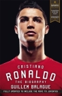 Cristiano Ronaldo: The Biography By Guillem Balague Cover Image