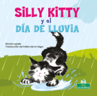 Silly Kitty Y El Día de Lluvia (Silly Kitty and the Rainy Day) By Nicola Lopetz, Pablo De La Vega (Translator) Cover Image