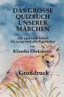 Das grosse Quizbuch unserer Maerchen: fuer junge und alte Ratefuechse By Klaudia Diekmann Cover Image