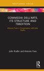 Commedia dell'Arte, its Structure and Tradition: Antonio Fava in Conversation with John Rudlin By John Rudlin, Antonio Fava Cover Image