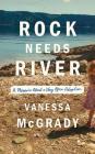 Rock Needs River: A Memoir about a Very Open Adoption Cover Image