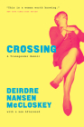 Crossing: A Transgender Memoir By Deirdre Nansen McCloskey Cover Image