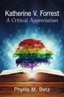 Katherine V. Forrest: A Critical Appreciation By Phyllis M. Betz Cover Image