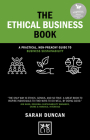 The Ethical Business Book: A Practical, Non-Preachy Guide to Business Sustainability (Concise Advice) By Sarah Duncan Cover Image