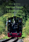 Narrow Gauge Locomotives (Britain's Heritage Series) By Anthony Coulls Cover Image