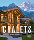 Chalets: Trendsetting Mountain Treasures Cover Image