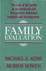 Family Evaluation By Murray Bowen, M.D., Michael E. Kerr, M.D. Cover Image