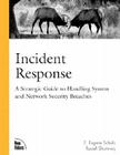 Incident Response: A Strategic Guide to Handling System and Network Security Breaches (Landmark) By E. Schultz, Russell Shumway Cover Image