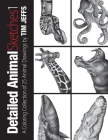 Detail Animals Sketches 1: A Coloring Collection of 25 Animal Drawings By Tim Jeffs Cover Image