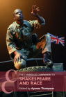 The Cambridge Companion to Shakespeare and Race (Cambridge Companions to Literature) By Ayanna Thompson (Editor) Cover Image