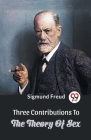 Three Contributions To The Theory Of Sex Cover Image