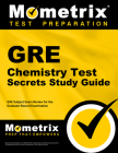 GRE Chemistry Test Secrets Study Guide: GRE Subject Exam Review for the Graduate Record Examination By Mometrix Graduate School Admissions Test (Editor) Cover Image