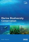 Marine Biodiversity Conservation: A Practical Approach (Earthscan Oceans) By Keith Hiscock Cover Image