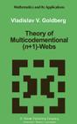 Theory of Multicodimensional (N+1)-Webs (Mathematics and Its Applications #44) By Vladislav V. Goldberg Cover Image