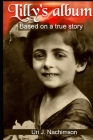 Lilly's Album - based on a true story: A powerful story of love By Uri J. Nachimson Cover Image