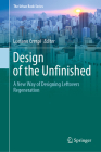 Design of the Unfinished: A New Way of Designing Leftovers Regeneration (Urban Book) By Luciano Crespi (Editor) Cover Image