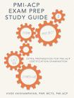 PMI-Acp Exam Prep Study Guide: Extra Preparation for PMI-Acp Certification Examination Cover Image
