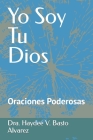 Yo Soy Tu Dios: Oraciones Poderosas Cover Image