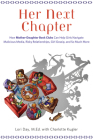 Her Next Chapter: How Mother-Daughter Book Clubs Can Help Girls Navigate Malicious Media, Risky Relationships, Girl Gossip, and So Much More By Lori Day, MEd, Charlotte Kugler Cover Image