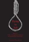 Dying to Tell: Angola Crime, Consequence, and Conclusion at Louisiana State Penitentiary Cover Image