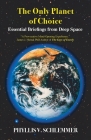 The Only Planet of Choice: Essential Briefings From Deep Space By Phyllis V. Schlemmer Cover Image