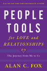 People Tools for Love and Relationships: The Journey from Me to Us By Alan Fox Cover Image