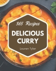 365 Delicious Curry Recipes: Curry Cookbook - All The Best Recipes You Need are Here! By Lauren Tyler Cover Image