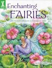 Enchanting Fairies: How to Paint Charming Fairies and Flowers By Barbara Lanza Cover Image