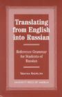 Translating from English Into Russian: Reference Grammar for Students of Russian (129) Cover Image
