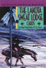 The Lakota Sweat Lodge Cards: Spiritual Teachings of the Sioux By Chief Archie Fire Lame Deer, Helene Sarkis Cover Image