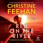 Red on the River By Christine Feehan, Alyssa Bresnahan (Read by) Cover Image